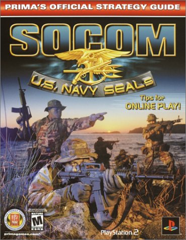 Socom U.S. Navy Seals: U.S. Navy Seals : Prima's Official Strategy Guide