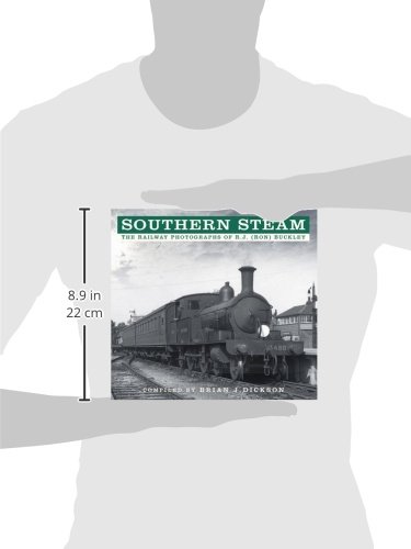 Southern Steam: The Railway Photographs of R.J. (Ron) Buckley