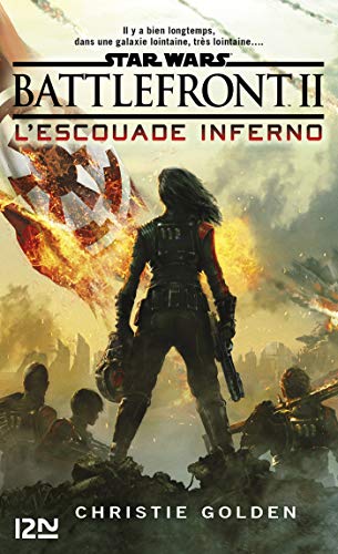 Star Wars : Battlefront II : L'Escouade Inferno (French Edition)