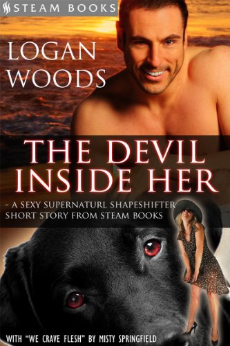 The Devil Inside Her - A Sexy Supernatural Shapeshifter Short Story from Steam Books (With "We Crave Flesh") (English Edition)
