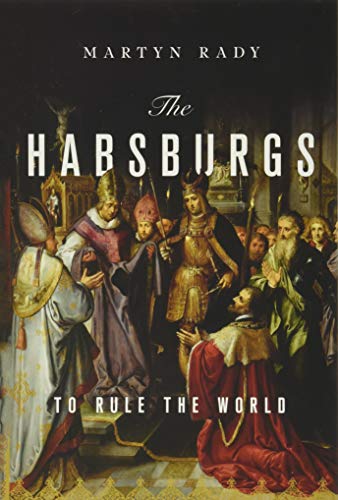 The Habsburgs: To Rule the World