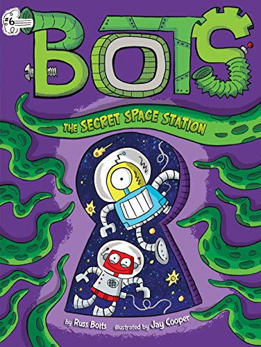 The Secret Space Station, Volume 6 (Bots)