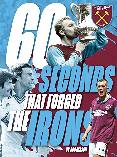 60 Seconds that Forged the Irons (English Edition)