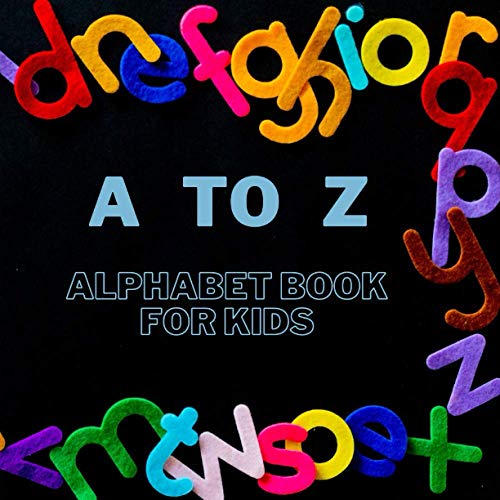 A to Z - Alphabet Book for kids: Learn the letters