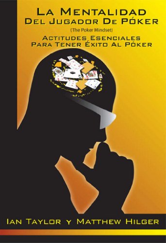 La Mentalidad del Jugador de Póker (The Poker Mindset)