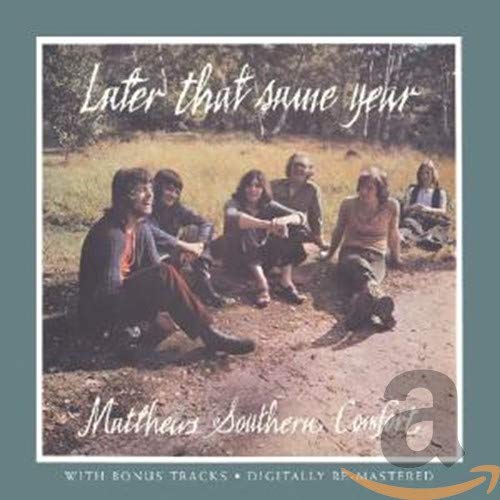 MATTHEWS SOUTHERN COMFORT/LATER THAT