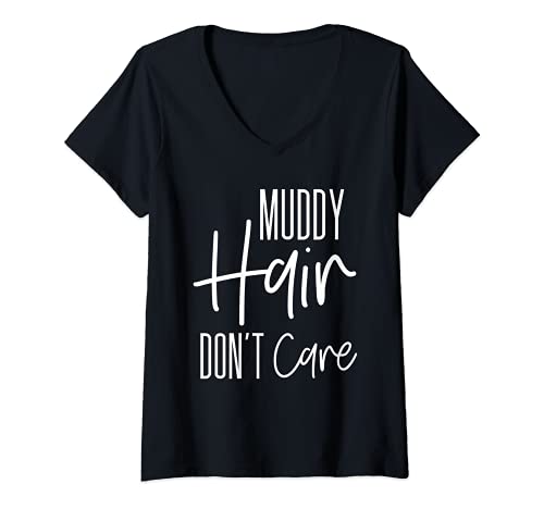 Mujer Mud Run Stuff Muddy Hair Don't Care Primer equipo de running 5K Camiseta Cuello V