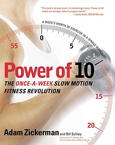 Power of 10: The Once-a-Week Slow Motion Fitness Revolution (Harperresource Book)