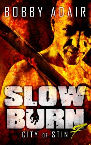 Slow Burn: City of Stin, Book 7: Volume 7 (Slow Burn Zombie Apocalypse Series)