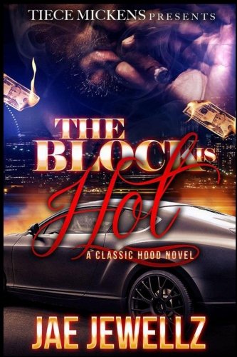 The Block is Hot: A Classic Hood Novel: Volume 1