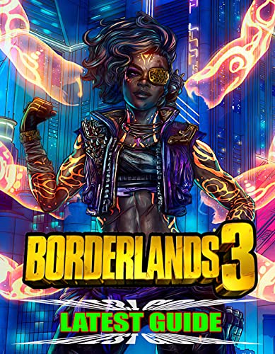 Borderland 3 Latest Guide: Best Tips, Tricks, Walkthroughs and Strategies to Become a Pro Player (English Edition)