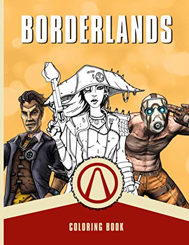 Borderlands Coloring Book: If you're a fan of Borderlands, you need to buy this coloring book with amazing coloring pages