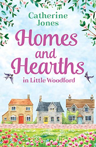 Homes and Hearths in Little Woodford: an addictive and utterly compelling look at a small town (English Edition)