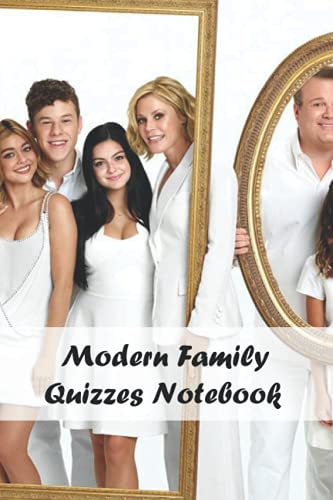 Modern Family Quizzes Notebook: Notebook|Journal| Diary/ Lined - Size 6x9 Inches 100 Pages