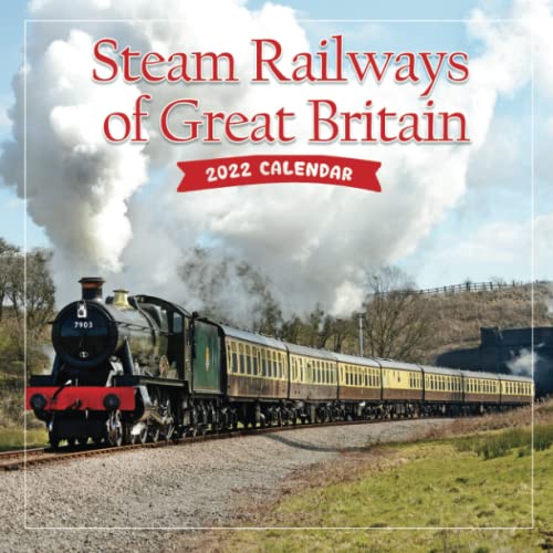 Steam Railways of Great Britain Calendar 2022: January 2022 - December 2022 OFFICIAL Squared Monthly Calendar, 12 Months | BONUS 4 Months 2021