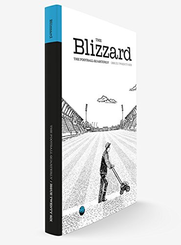 The Blizzard - The Football Quarterly: Issue Twenty Six (English Edition)