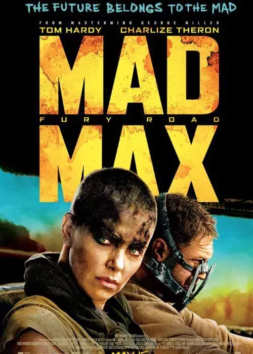 Charlize Theron and Tom Hardy pose in Mad Max Fury Road 2015 film poster.