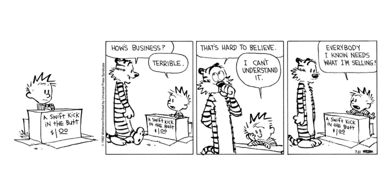 Calvin sells a product he believes everyone needs in Calvin & Hobbes.