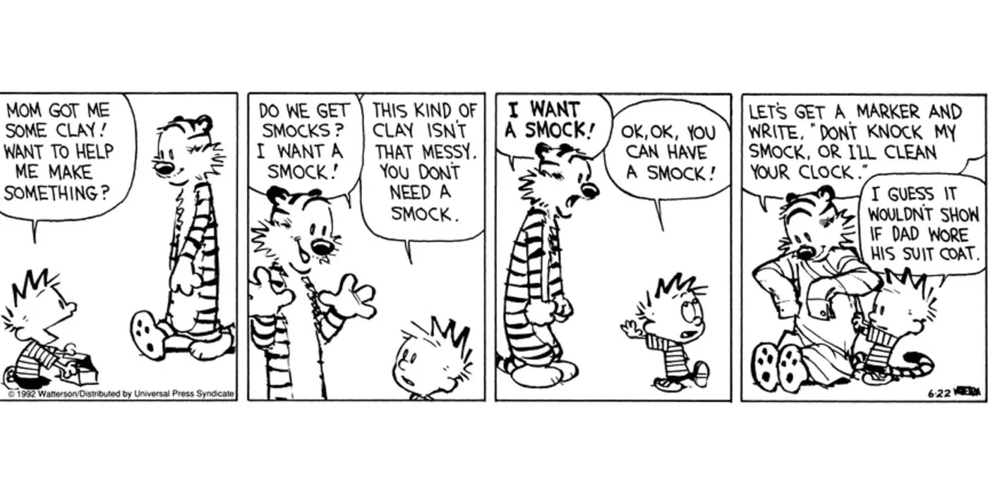 Calvin unfortunately makes a smock for Hobbes out of his father's dress shirt in Calvin & Hobbes.