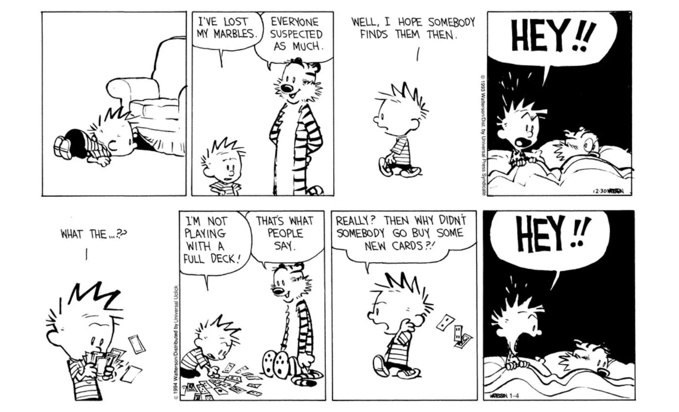 Hobbes gets one over on Calvin two nights in a row in Calvin & Hobbes.