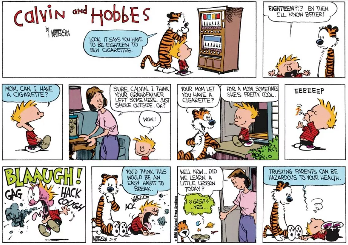 Calvin's Mom Lets Him Have a Cigarette in Calvin and Hobbes.